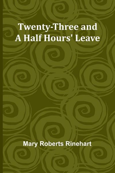 Twenty-three and a half hours’ leave