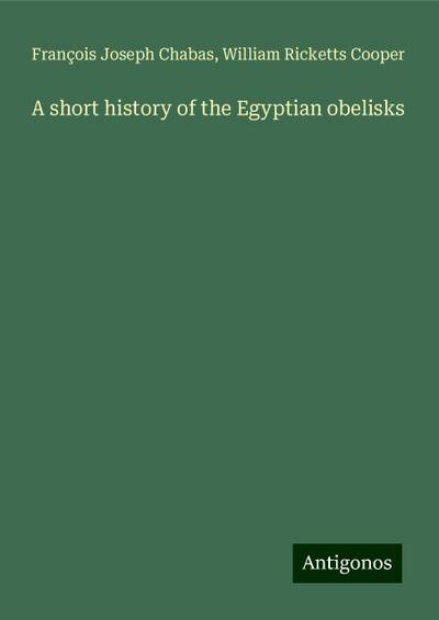 A short history of the Egyptian obelisks