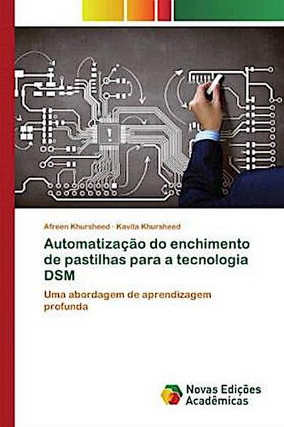 Automatização do enchimento de pastilhas para a tecnologia DSM