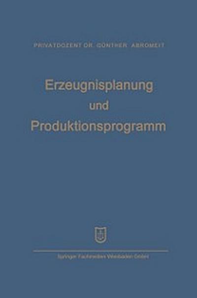 Erzeugnisplanung und Produktionsprogramm