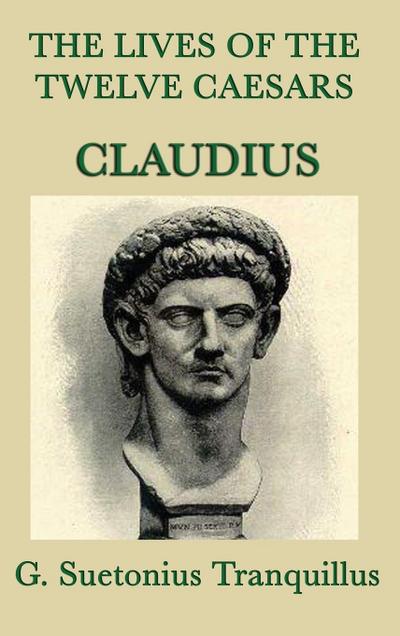 The Lives of the Twelve Caesars -Claudius
