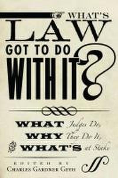 What’s Law Got to Do with It?