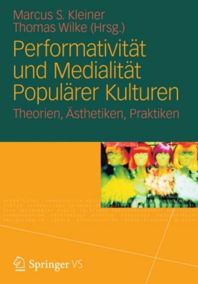 Performativität und Medialität Populärer Kulturen