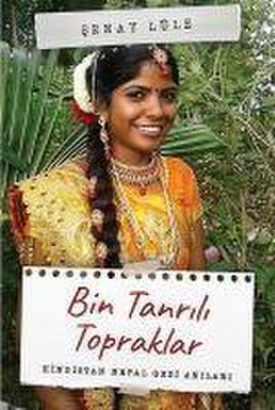 Bin Tanrili Topraklar-Hindistan Nepal Gezi Anilari