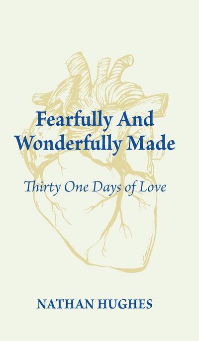 Fearfully And Wonderfully Made