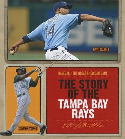 The Story of the Tampa Bay Rays