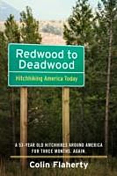 Redwood to Deadwood: Hitchhiking America Today.
