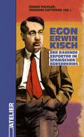 Egon Erwin Kisch. Der Rasende Reporter im Spanisch ...