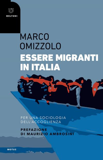Essere migranti in Italia. Per una sociologia dell’accoglienza