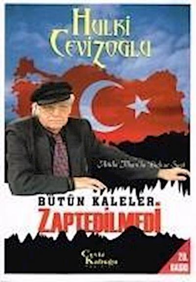 Bütün Kaleler Zaptedilmedi - Atilla Ilhanla Birkac Saat