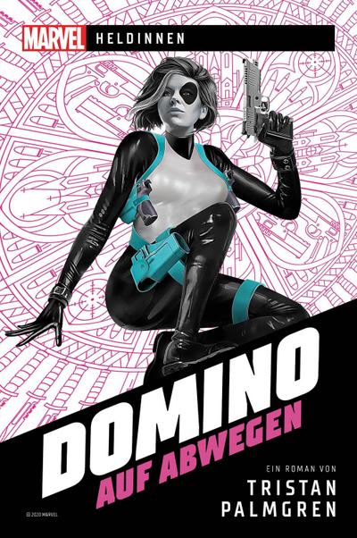 Marvel | Heldinnen - Domino auf Abwegen