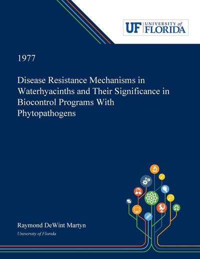 Disease Resistance Mechanisms in Waterhyacinths and Their Significance in Biocontrol Programs With Phytopathogens