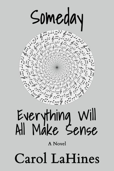 Someday Everything Will All Make Sense