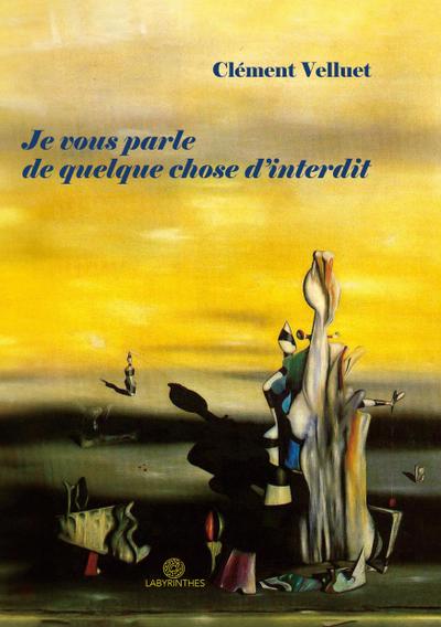 Je vous parle de quelque chose d’interdit