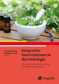 Integrative Interventionen in der Onkologie