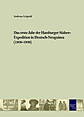 Das erste Jahr der Hamburger Südsee-Expedition in Deutsch-Neuguinea (1908-1909)
