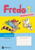Fredo - Mathematik - Ausgabe B für Bayern - 1. Jahrgangsstufe