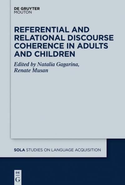 Referential and Relational Discourse Coherence in Adults and Children