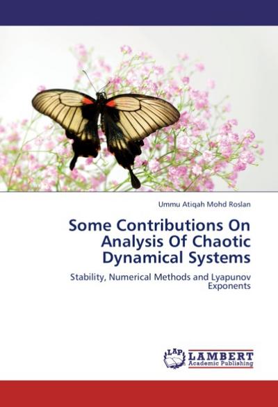 Some Contributions On Analysis Of Chaotic Dynamical Systems