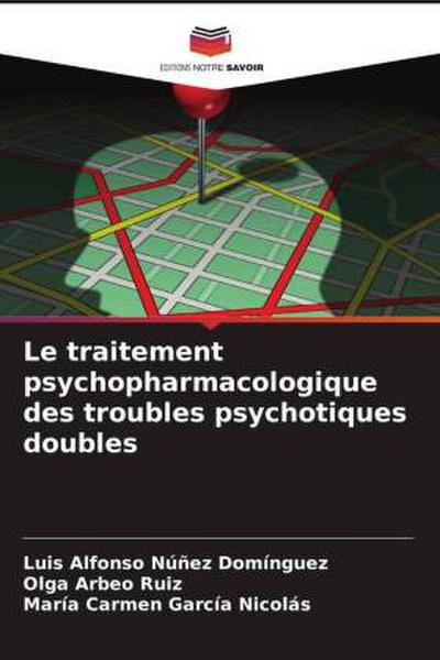 Le traitement psychopharmacologique des troubles psychotiques doubles