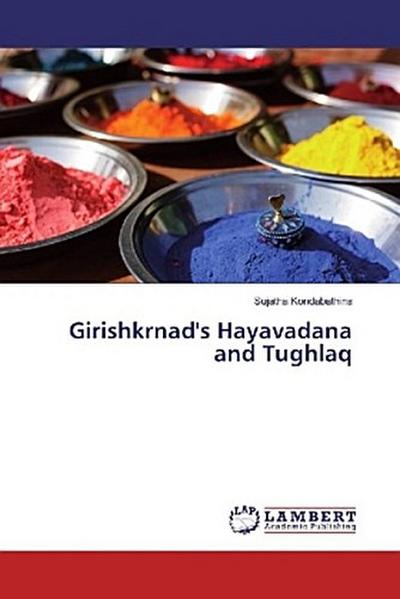 Girishkrnad’s Hayavadana and Tughlaq