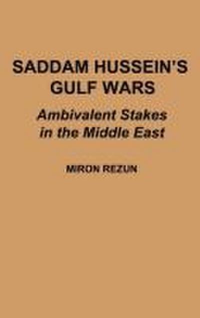 Saddam Hussein’s Gulf Wars