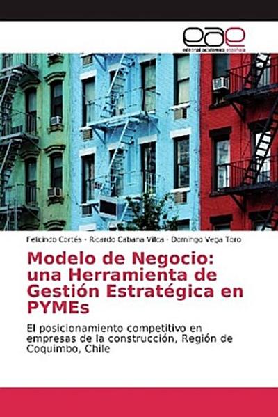 Modelo de Negocio: una Herramienta de Gestión Estratégica en PYMEs
