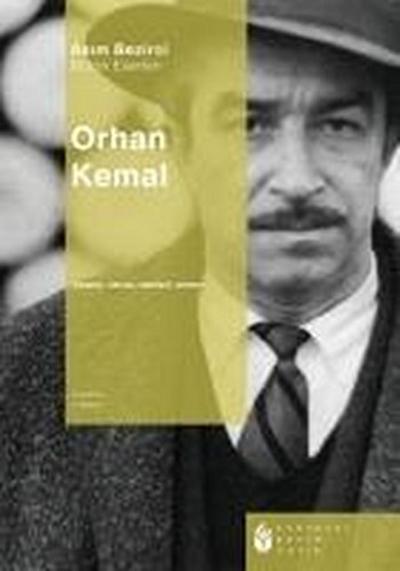Orhan Kemal - Yasami, Sanati, Eserleri, Anilari