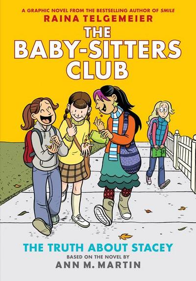 The Truth about Stacey: A Graphic Novel (the Baby-Sitters Club #2)