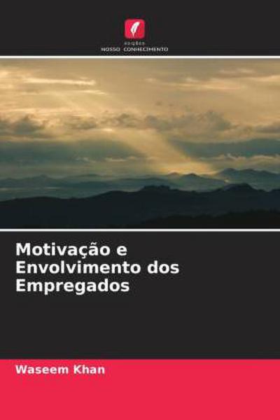 Motivação e Envolvimento dos Empregados