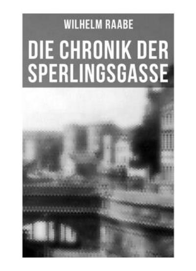Die Chronik der Sperlingsgasse