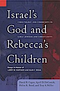 Israel’s God and Rebecca’s Children