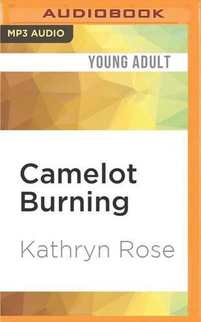 Camelot Burning: A Metal & Lace Novel