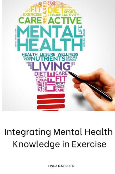 Integrating Mental Health  Knowledge in Exercise