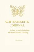 Achtsamkeits-Journal: 90 Tage zu mehr Selbstliebe,