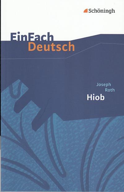 EinFach Deutsch Textausgaben: Joseph Roth: Hiob: Gymnasiale Oberstufe