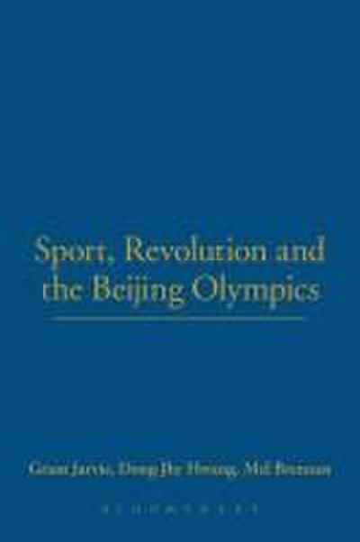 Sport, Revolution and the Beijing Olympics