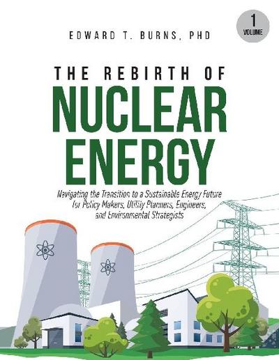 The Rebirth of Nuclear Energy