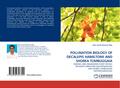 POLLINATION BIOLOGY OF DECALEPIS HAMILTONII AND SHOREA TUMBUGGAIA