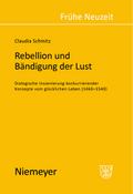 Rebellion und Bändigung der Lust
