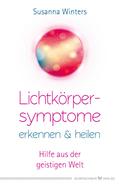 Lichtkörpersymptome erkennen und heilen