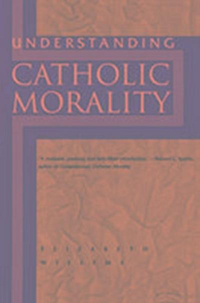 Understanding Catholic Morality