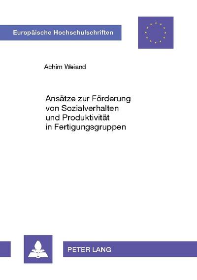 Ansätze zur Förderung von Sozialverhalten und Produktivität in Fertigungsgruppen