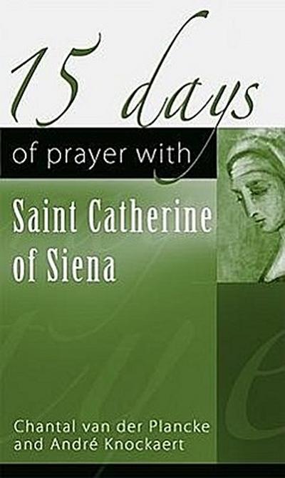 15 Days of Prayer with Saint Catherine of Sienna