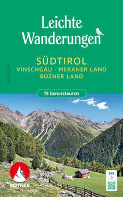 Leichte Wanderungen Südtirol - Vinschgau, Meraner Land, Bozner Land