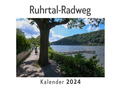Ruhrtal-Radweg (Wandkalender 2024, Kalender DIN A4 quer, Monatskalender im Querformat mit Kalendarium, Das perfekte Geschenk)