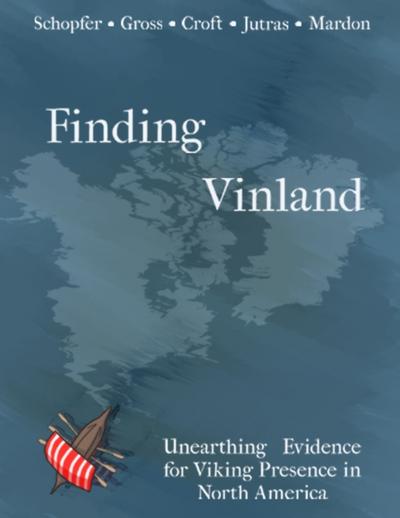 Finding Vinland: Unearthing Evidence for Viking Presence in North America