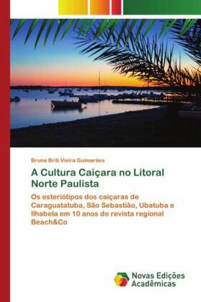 A Cultura Caiçara no Litoral Norte Paulista - Bruna Briti Vieira Guimarães