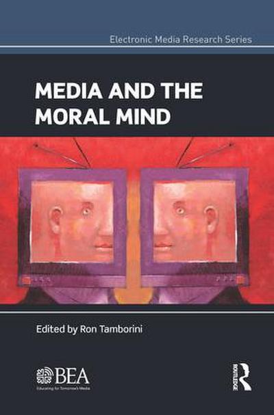 Media and the Moral Mind
