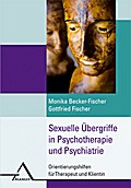 Sexuelle Übergriffe in der Psychotherapie und Psychiatrie